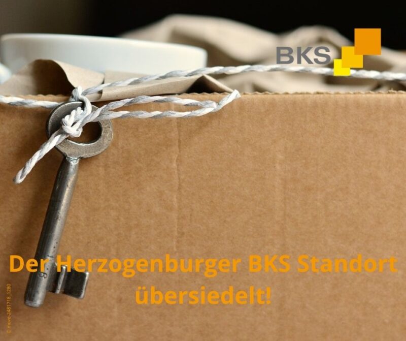 Der Herzogenburger BKS Standort übersiedelt!